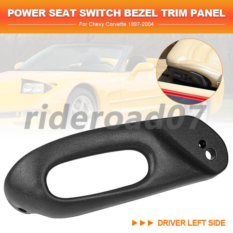 Power for Seat Switch Bezel Trim Panel Left Driver Side For 1997-2004 for Chevy for Corvette