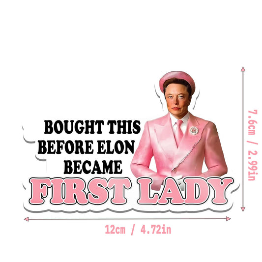 2pcs Bought This Before Elon Became First Lady Sticker Waterproof Funny Decal