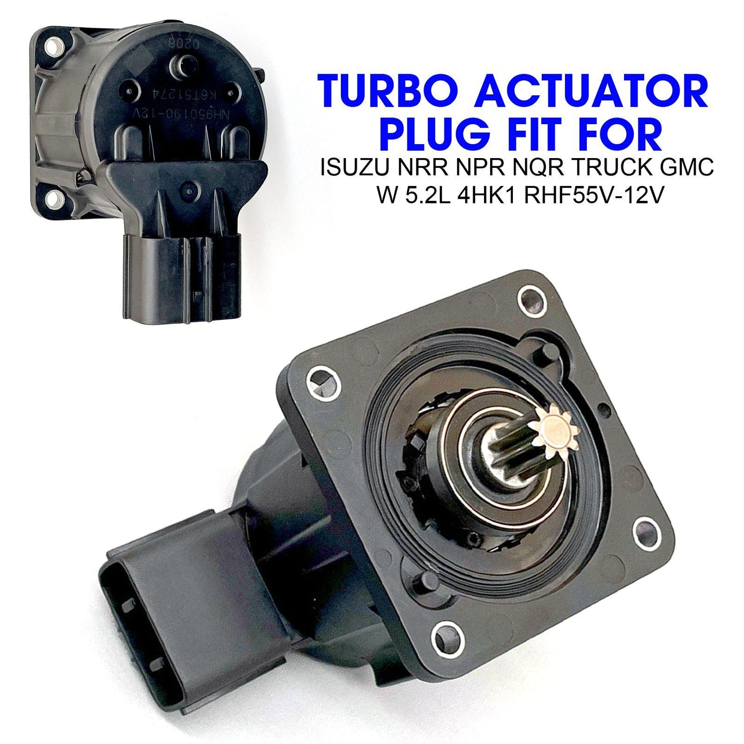 for Isuzu NRR NPR NQR Truck for GMC W 5.2L 4HK1 RHF55V-12V Turbo Actuator Plug AT